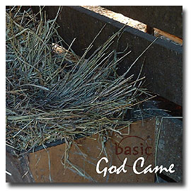 God Came: a basic Christmas CD